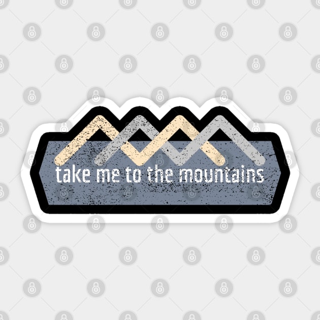 Take me to the mountains Simple Sticker by High Altitude